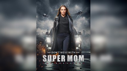 Don't Mess With Supermom [EngSub] - FULL