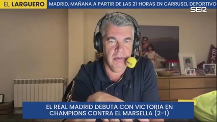 El Larguero analiza el Real Madrid vs. Olympique de Marsella