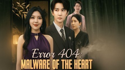 Error 404 Malware of the Heart Full