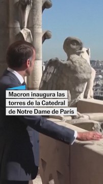 Macron inaugura las torres de la Catedral de Notre Dame de París | EL PAÍS
