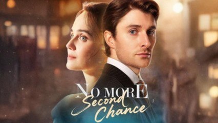 No More Second Chance (2025) - FULL MOVIES ENGLISH SUB