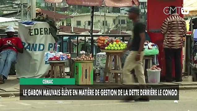 [#Reportage] CEMAC : le Gabon mauvais élève en matière de gestion de la dette derrière le Congo