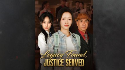 Legacy Found, Justice Served Full