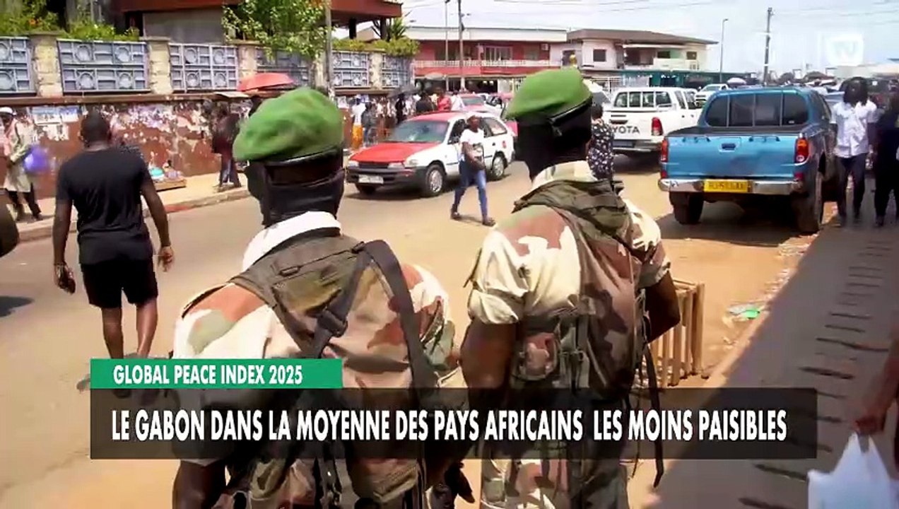 [#Reportage] Global Peace Index 2025 : le Gabon parmi les pays africains les moins paisibles