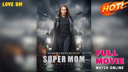 Don't Mess With Supermom