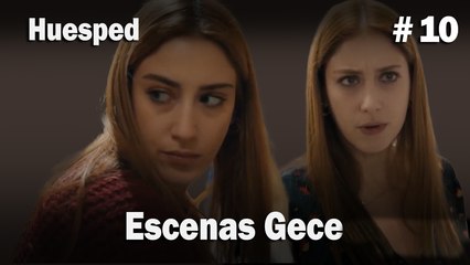 Escenas Gece #10  - Huesped