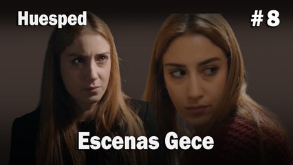 Escenas Gece #8  - Huesped