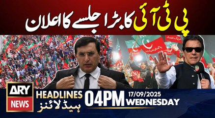 PTI Announces Big Jalsa in Peshawar || ARY News 4 PM Headlines | 17th Sept 2025