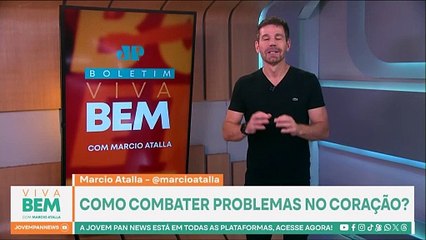 Como combater problemas no coração? Marcio Atalla explica