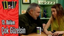 Çok Güzelsin - Dadı 13.Bölüm Sahneleri