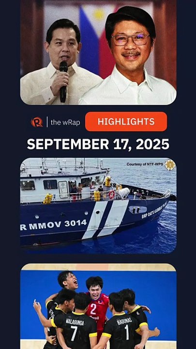 Today’s headlines: Romualdez, West Philippine Sea, Alas Pilipinas | The wRap | September 17, 2025