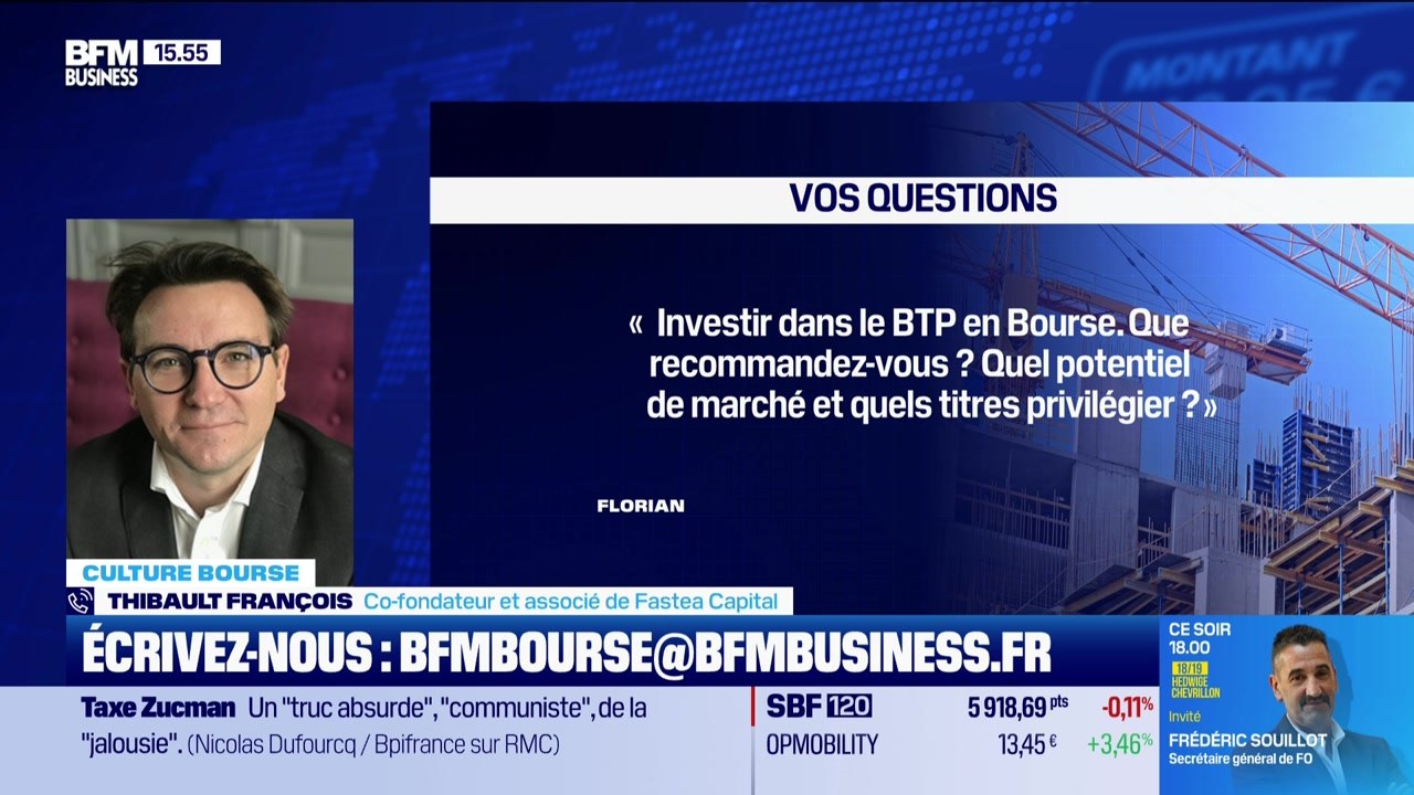 Culture Bourse : « Investir dans le BTP en Bourse. Que recommandez-vous ? Quel potentiel de marché et quels titres privilégier ? », par Julie Cohen-Heurton - 17/09