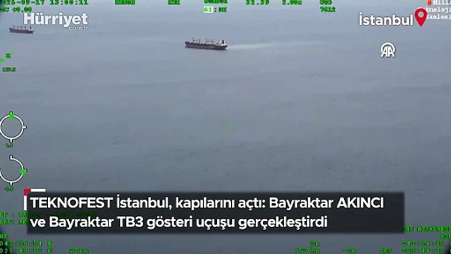 TEKNOFEST İstanbul, kapılarını açtı: Bayraktar AKINCI ve Bayraktar TB3 gösteri uçuşu gerçekleştirdi