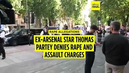 Ex-Arsenal star Thomas Partey denies rape and assault charges