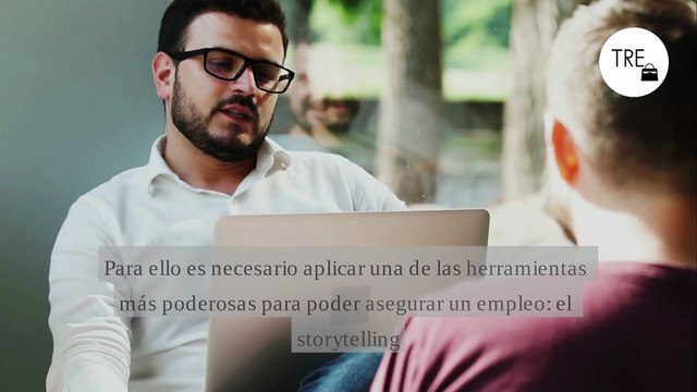 Listar tus logros ya es algo obsoleto: conviértete en el mejor candidato (y protagonista) dominando el storytelling en las entrevistas de trabajo