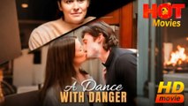 A Dance With Danger | Full Movie HD - Best Drama ShortFilms Hot Romance Love