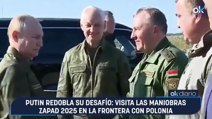 Putin redobla su desafío: visita las maniobras Zapad 2025 en la frontera con Polonia