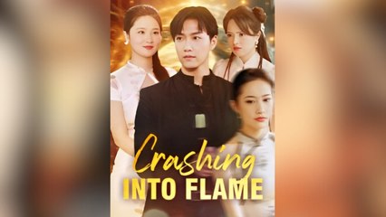 Crashing into Flame Full Movies