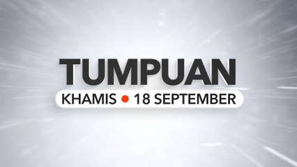 Tumpuan Khamis – 18 September 2025