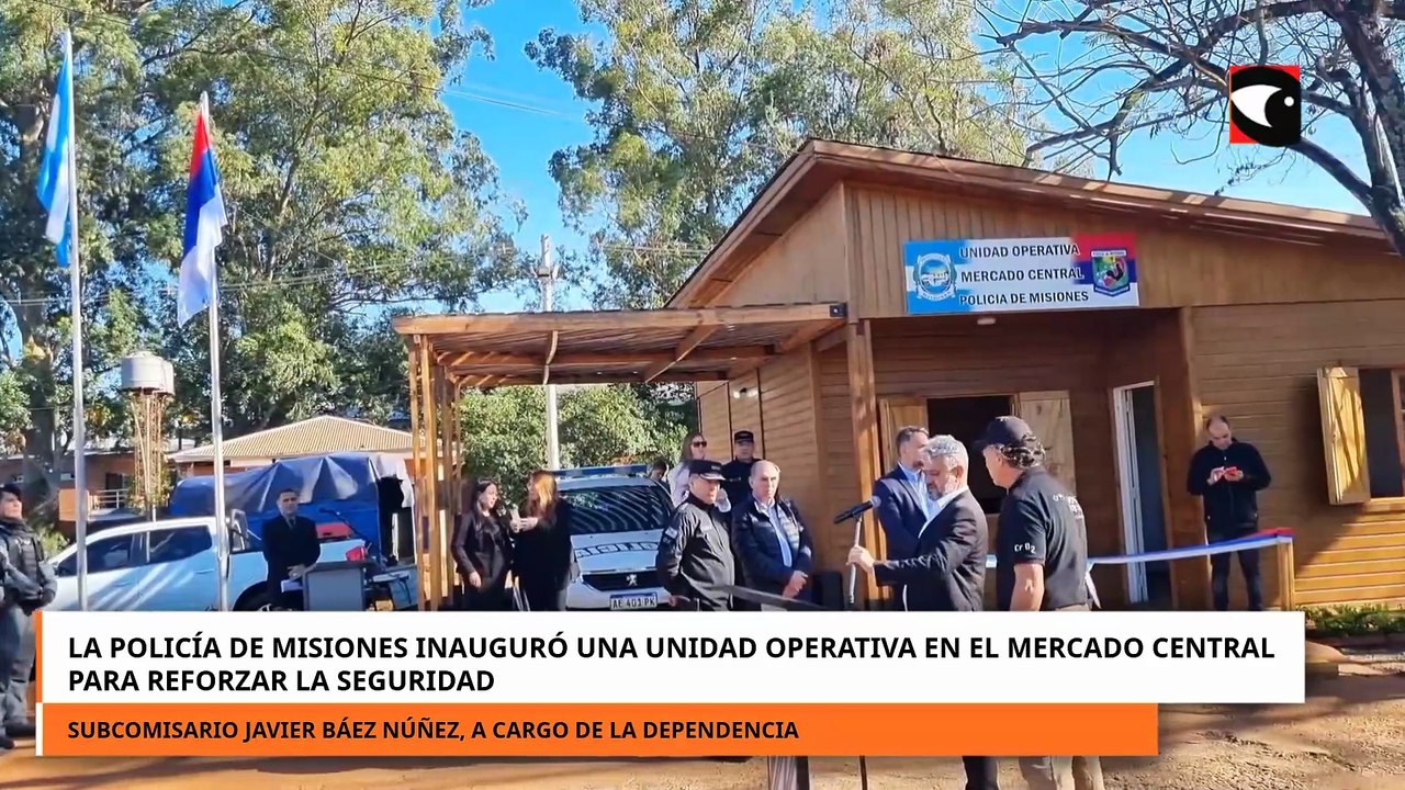 La Policía de Misiones inauguró una unidad operativa en el Mercado Central de Posadas