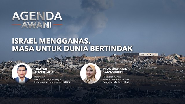 Agenda AWANI: Israel mengganas, masa untuk dunia bertindak