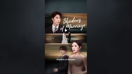 Shadow of Marriage: Chinese Drama 🇨🇳