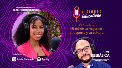 Visiones educativas: El rol de la mujer en el deporte y la cultura