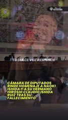 Cámara de Diputados rinde homenaje a Naoki Ishida y también a su hermano