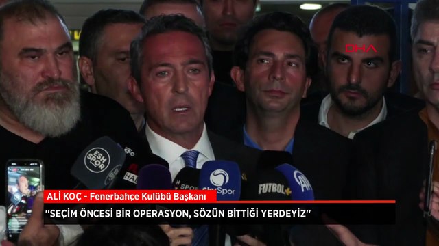 Ali Koç'tan gece yarısı art arda olay açıklamalar! 'Seçim öncesi bir operasyon