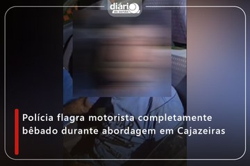 Polícia flagra motorista completamente bêbado durante abordagem em Cajazeiras