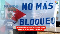 Soberanía y fortaleza de Cuba frente al bloqueo de EE.UU. EL MUNDO DESDE EL SUR 17-09-2025