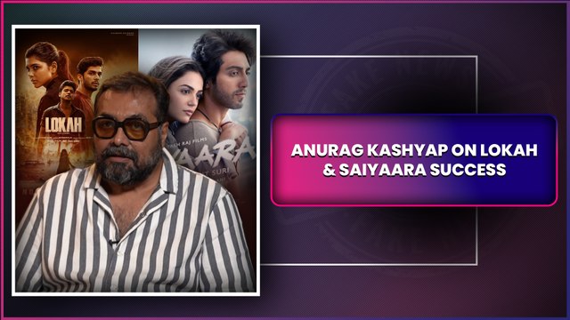 Anurag Kashyap Reacts To Success Of Saiyaara And Lokah