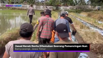 Jasad Nenek Renta Ditemukan Seorang Pemancingan Ikan di Aliran Sungai Binau Songgon Banyuwangi, Ini Identitas dan Penyebab Kematiannya