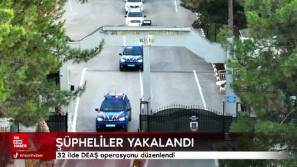 32 ilde DEAŞ operasyonu: 51 şüpheli yakalandı