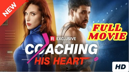 💛🍏 🔥 Coaching His Heart (2025) - FULL - Reelshort