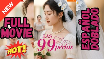 💛🍏 🔥  LAS 99 PERLAS [ESPAÑOL DOBLADO]