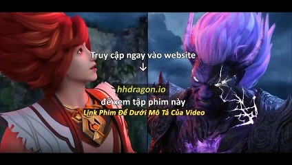 Yêu Thần Ký Tập 402 Vietsub + Thuyết Minh