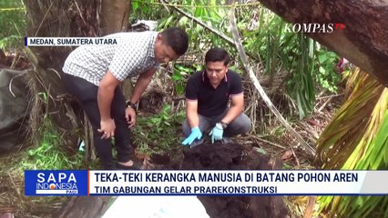 Polisi Gelar Pra Rekonstruksi Penemuan Kerangka Manusia dalam Batang Pohon Aren | SAPA PAGI