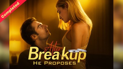 After Breakup He Proposes
