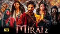 Mirai (2025) New Release South Hindi Dubbed Movie l Teja Sajja new Hindi South Movie