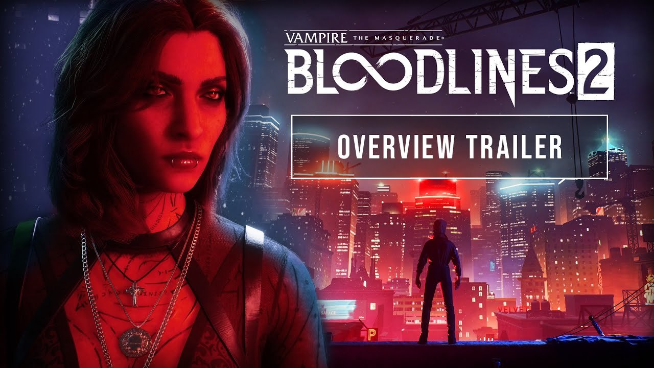Vampire The Masquerade Bloodlines 2 - Overview Trailer