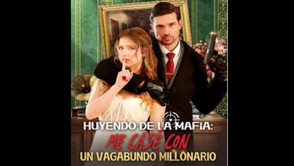 Huyendo de la Mafia: Me casé con un vagabundo millonario en Español