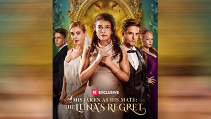 Mistaken As His Mate: The Luna's Regret Full Movie