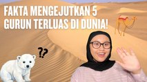 Melihat Gurun Terbesar di Dunia