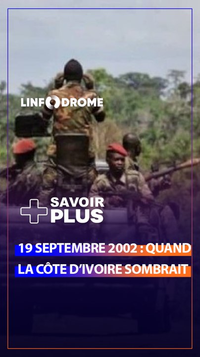 19 SEPT. 2002 : LA CÔTE D'IVOIRE SOMBRAIT DANS LE CHAO