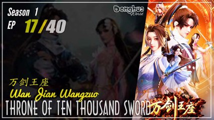 Throne Of Ten Thousand Sword Season 1 Eps. 17 万剑王座 Wan Jian Wangzuo | Donghua - 1080P CC English