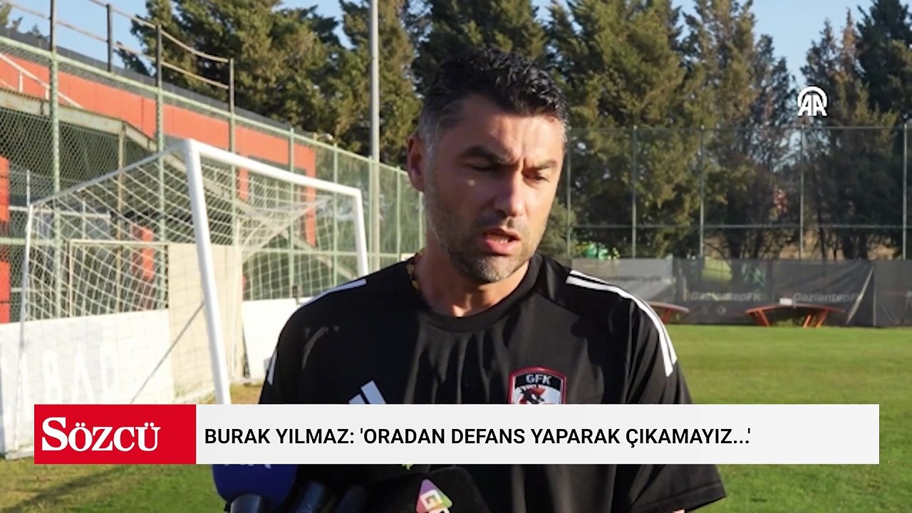 Burak Yılmaz: 'Oradan defans yaparak çıkamayız...'