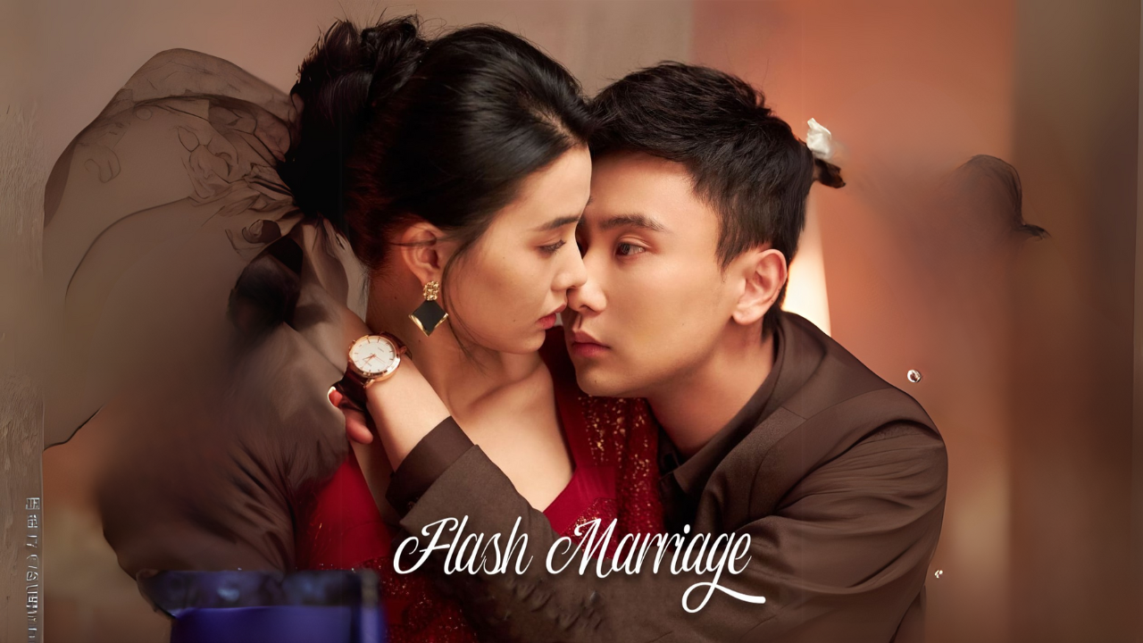 Flash Marriage Engsub Full Movie