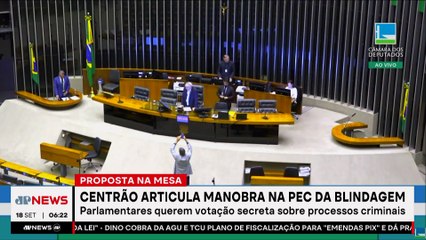 Centrão articula e Câmara retoma votação secreta na PEC da Blindagem