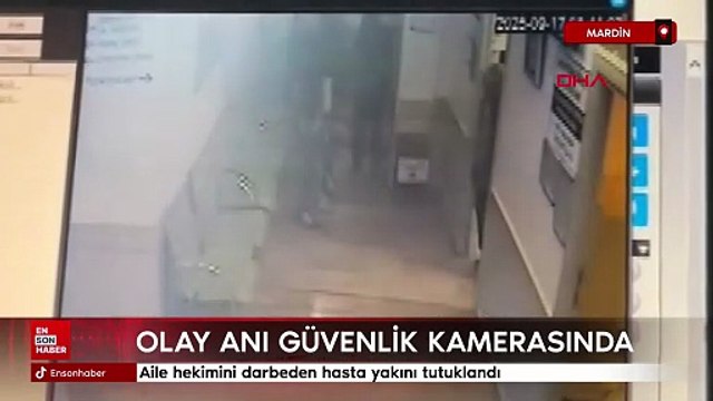 Mardin'de aile hekimini darbeden hasta yakını tutuklandı